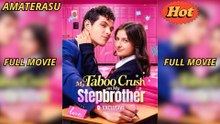 My Taboo Crush On My Stepbrother - Full Movie Hot 2025