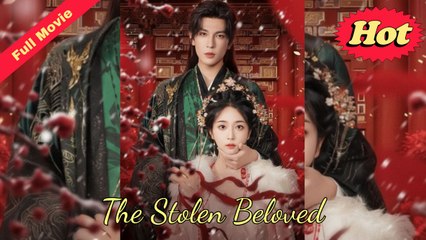 [EngSub] The Stolen Beloved - Full HD Movie