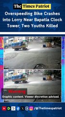 Overspeeding Bike Crashes into Lorry Near Bapatla Clock Tower; Two Youths Killed