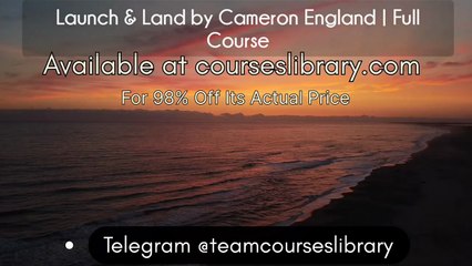 (HAVE) Launch & Land by Cameron England | Full Course