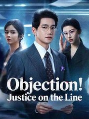 Objection! Justice On The Line - Full Movie