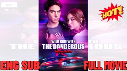 Wild ride with the dangerous kian English Sub - Full Movies