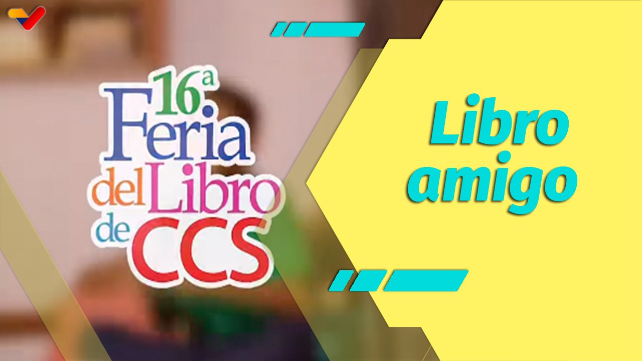 La Librería Mediática | Segunda Parte: 16° Feria del Libro de Caracas “Un libro, un amigo”