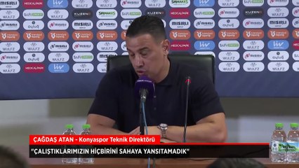 Konyaspor Teknik Direktörü Çağdaş Atan: Çalıştıklarımızın hiçbirini sahaya yansıtamadık