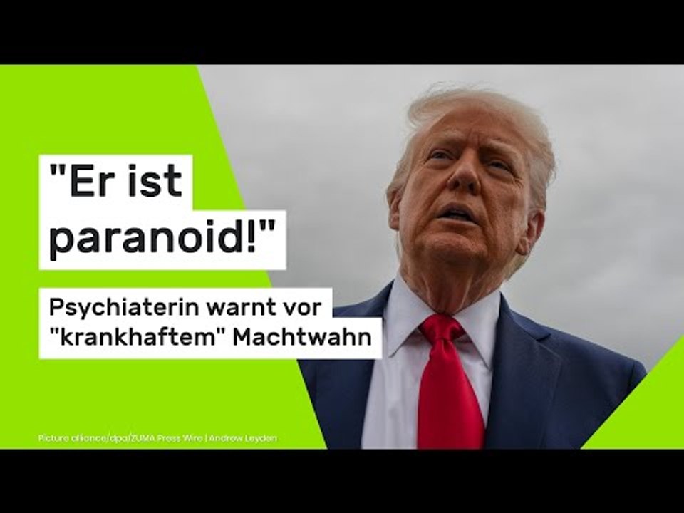 Donald Trump: 'Er ist paranoid!' Psychiaterin warnt vor 'krankhaftem' Machtwahn