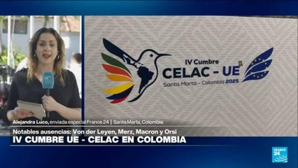 Informe desde Santa Marta: empieza cumbre CELAC - UE con importantes ausencias