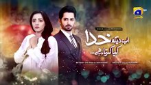Ab Dekh Khuda Kya Karta Hai Episode 08_Danish_Taimoor_-_Sanam_Chaudhry_-_HAR_PAL_GEO(360p)