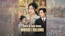 Back In Your Arms Where I Belong – FULL HD MOVIE [Eng Sub]