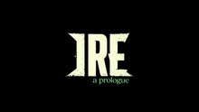 Ire A Prologue Official Launch Trailer