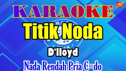 KARAOKE TITIK NODA NADA RENDAH PRIA C=DO