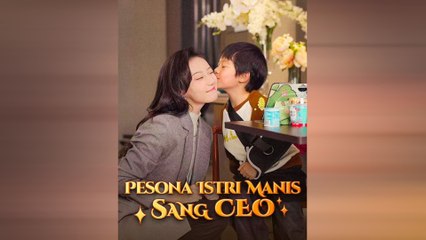 Pesona Istri Manis Sang CEO (Sulih Suara) Episode Lengkap