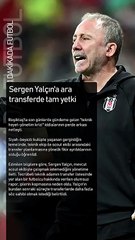 Sergen Yalçın'a ara transferde tam yetki