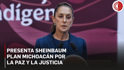 Michoacanos, no están solos: Sheinbaum al presentar el Plan Michoacán por la Paz y la Justicia