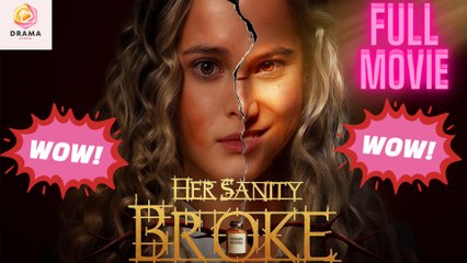 New Her Sanity Broke Your Neck Next Idrama Drama Hub - Full Movie