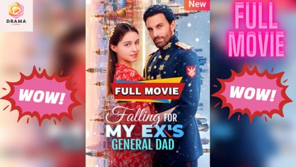 New Falling For My Ex’S General Dad Moboreel Drama Hub - Full Movie