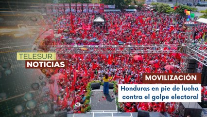 Pueblo hondureño se moviliza en defensa de la democracia