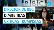 El director general de BBC anuncia su dimisión tras edición engañosa de discurso de Trump
