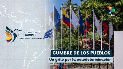 Cumbre de los Pueblos sella la unidad latinoamericana