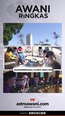 #AWANIRingkas 10 November 2025 | 9AM