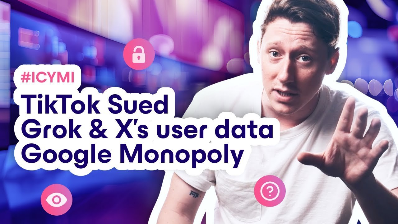 TikTok Sued, Musk trains Grok with user data, Google Monopoly | ICYMI | Tech News