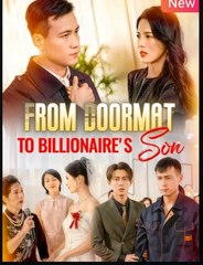 From Doormat to Billionaire's Son Chinese Drama - ENGLISH SUB