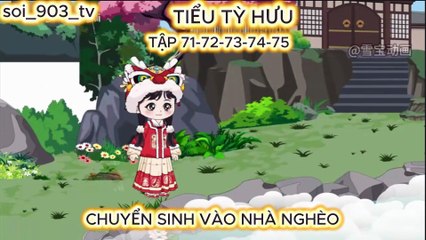 tiểu tỳ hưu-CON THIÊN ĐẠO-chuyển sinh vào nhà nghèo-tập 71-75