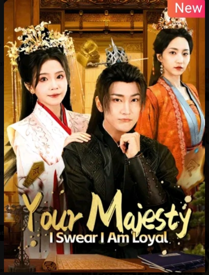 Your Majesty I Swear I Am Loyal Chinese Drama - ENGLISH SUB