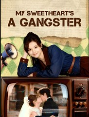 My Sweethearts A Gangster  - Drama FULL MOVIES ENGLISH SUB
