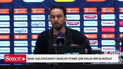 Selçuk İnan: Galatasaray’ı mağlup etmek çok kolay bir iş değildi