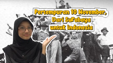 Pertempuran 10 November, Dari Surabaya untuk Indonesia