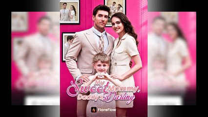 My Sweet Mommy, Daddy's Darling - Full Episodes