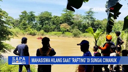 Tim SAR Masih Cari 2 Mahasiswa Tenggelam saat Rafting di Sungai Cimanuk | SAPA PAGI