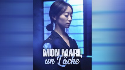 Mon Mari, Un Lâche