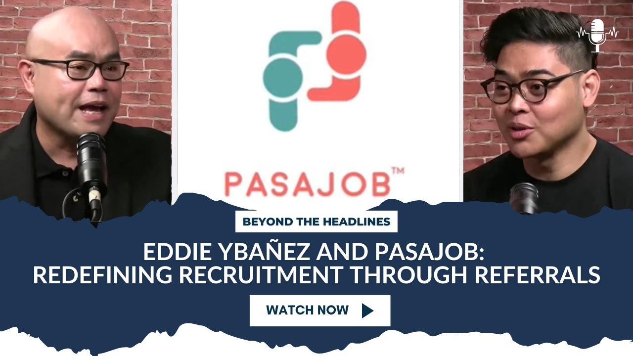 Eddie Ybañez and Pasajob: Redefining Recruitment Through Referrals