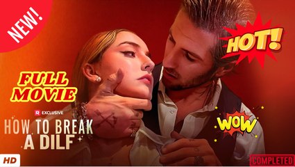 🍎🔥💥 How to Break a DILF (2025) - FULL - Reelshort