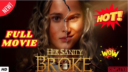 ♥️🌟 Her Sanity Broke- Your Neck Next  Full Movie