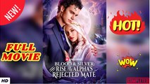 ♥️🍏💥 Blood & Silver Rise Of The Alpha's Rejected Mate (NEW)