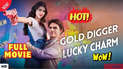 🧡🍏 🔥 From Gold Digger to His Lucky Charm #Full