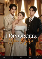I Divorced I Shine Brighter Chinese Drama - English Sub