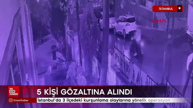 İstanbul’da 3 ilçedeki kurşunlama olaylarına yönelik operasyon