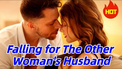 [Hot 2025🔥] Falling For The Other Woman's Husband Full Movie _ Reelshort
