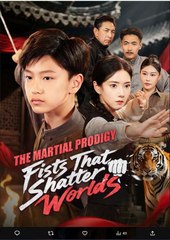 The Martial Prodigy Fists That Shatter Worlds