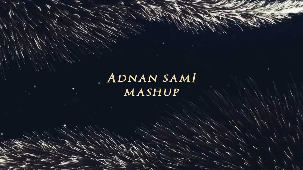 Adnan Sami Mashup