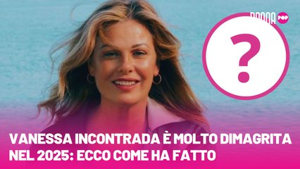 Vanessa Incontrada è molto dimagrita nel 2025 ecco come ha fatto