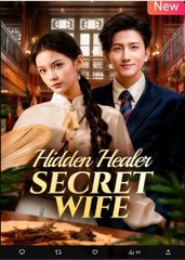 Hidden Healer Secret Wife Chinese Drama - English Sub