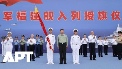 Xi Jinping Boards China’s New Supercarrier “Fujian”, Nation’s Most Advanced Warship Commissioned