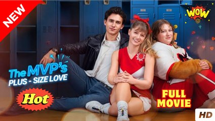The MVPs Plus Size Love Full Movie