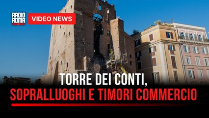 Torre dei Conti, sopralluoghi e timori commercio