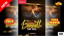 Beneath The Veil - Full Movie