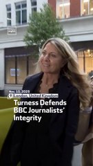Turness Defends BBC Journalists’ Integrity